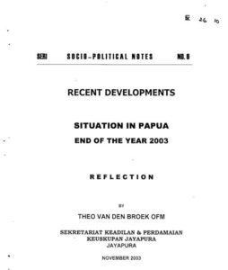 (Eng.) Memoria Passionis Seri 06 Tahun 2003-Recent Development Situation In Papua End Of The Year 2003