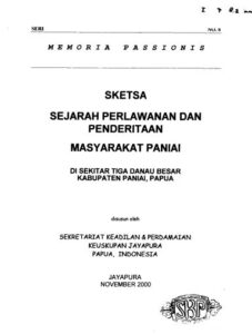 Memoria Passionis Seri 08 Tahun 2000-Sketsa Sejarah Perlawanan dan Penderitaan Masyarakat Paniai di Sekitar Tiga Danau Besar Kabupaten Paniai, Papua