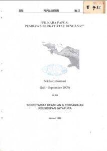 Papua Aktual Seri 03-Pilkada Papua: Pembawa Berkat atau Bencana?-(Juli-September 2005)