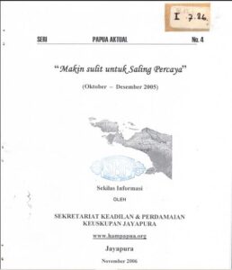 Papua Aktual Seri 04-Makin Sulit Untuk Saling Percaya(Oktober-Desember 2005)