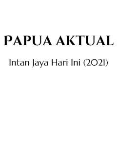 INTAN JAYA HARI INI (2021)