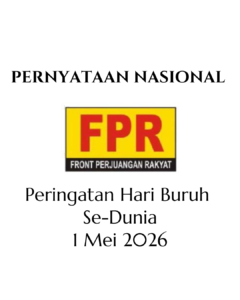 Pernyataan Nasional FPR Peringatan Hari Buruh Se-Dunia 1 Mei 2026