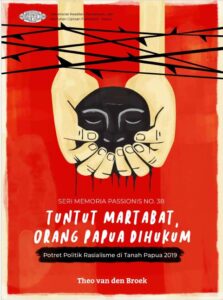 Memoria Passionis Seri 38 Tahun 2019- Tuntut Martabat Orang Papua di Hukum