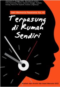 Memoria Passionis Seri 41 Tahun 2022-Terpasung di Rumah Sendiri